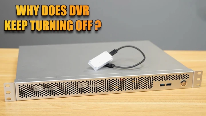 علت روشن نشدن دستگاه DVR و NVR و روش درست کردن آن
