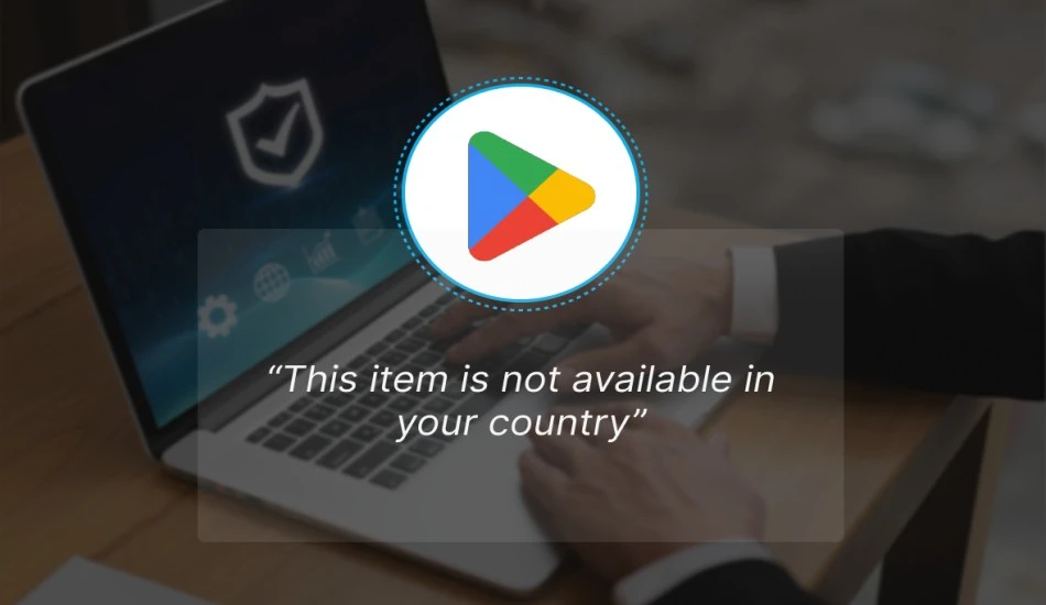 نصب برنامه های غیر قابل دسترس در گوگل پلی