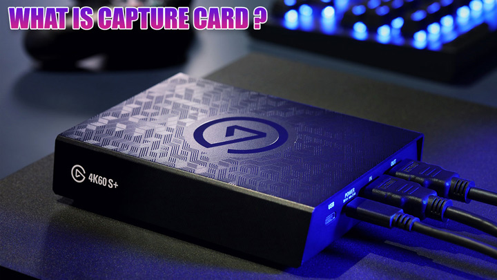 WHAT IS CAPTURE CARD (11)