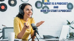 image WHAT-IS-A-PODCAST-AND-HOW-TO-START-A-PODCAST