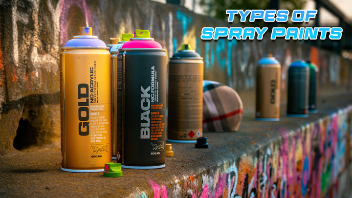 TYPES OF SPRAY PAINTS