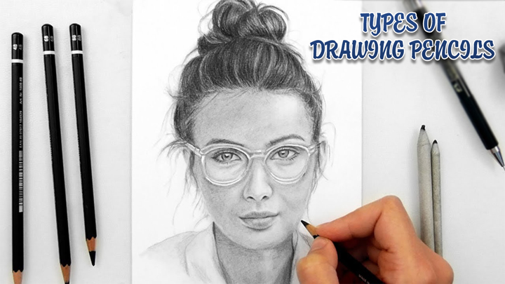 TYPES OF DRAWING PENCILS AND THEIR USES