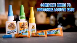 image COMPLETE GUIDE TO CHOOSING A SUPER GLUE (1)
