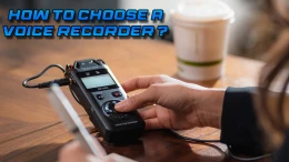 image HOW TO CHOOSE A VOICE RECORDER