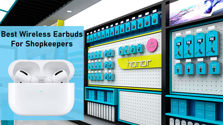 best-wireless-earbuds-for-shopkeepers