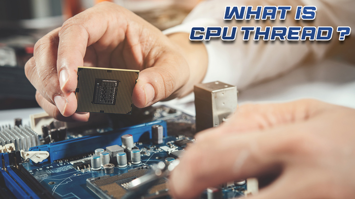 WHAT IS CPU THREAD (4)