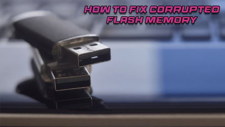 how-to-fix-corrupted-flash-memory (1)