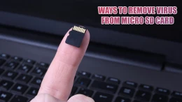 image WAYS-TO-REMOVE-VIRUS-FROM-MICRO-SD-CARD (3)