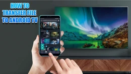 image HOW TO TRANSFER FILE TO ANDROID TV (1)