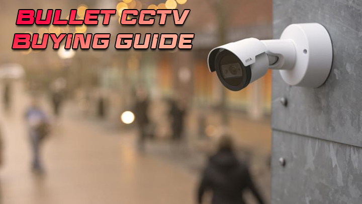 bullet-cctv-buying-guide (2)