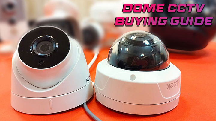 dome-cctv-buying-guide