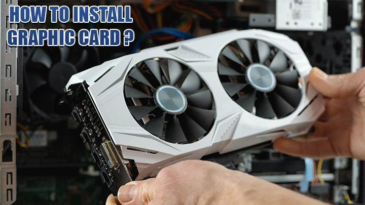 HOW-TO-INSTALL-GRAPHIC-CARD (3)