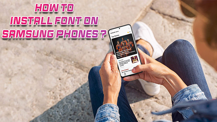 HOW-TO-INSTALL-FONTS-ON-SAMSUNG-PHONES (1)