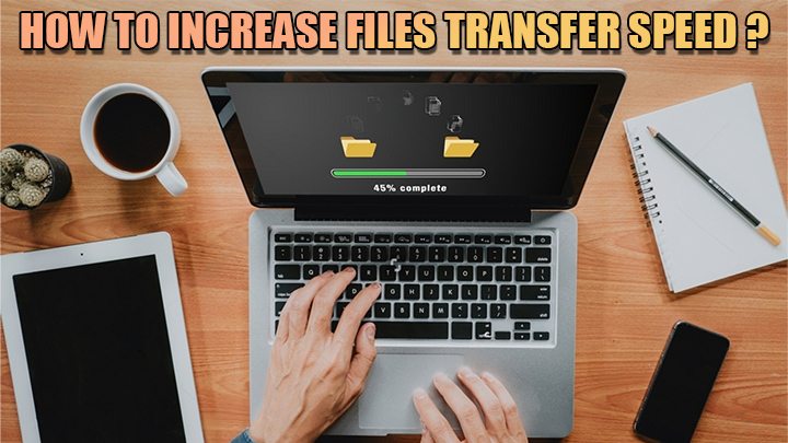 how-to-increase-files-transfer-speed (1)