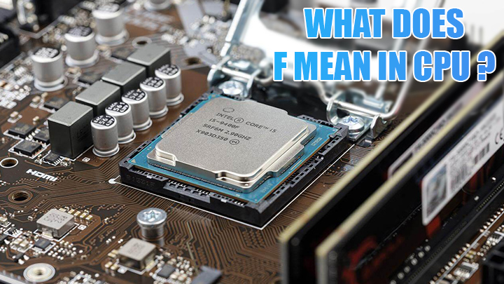 what-does-f-mean-in-cpu (3)