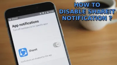 image آموزش کامل غیرفعال کردن اعلان شریت (Shareit) در اندروید و iOS