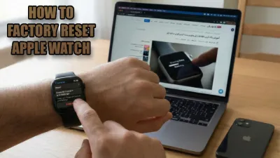 image آموزش پاک کردن اطلاعات اپل واچ و ریست کردن کردن ساعت اپل